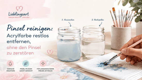 Pinsel reinigen nach dem Malen mit Acrylfarbe – Detailaufnahme eines Acrylpinsels, der auf einem Tuch gereinigt wird, daneben zwei Wassergläser nach der 2-Glas-Methode und weitere Pinsel auf einem hellen Kreativtisch.
