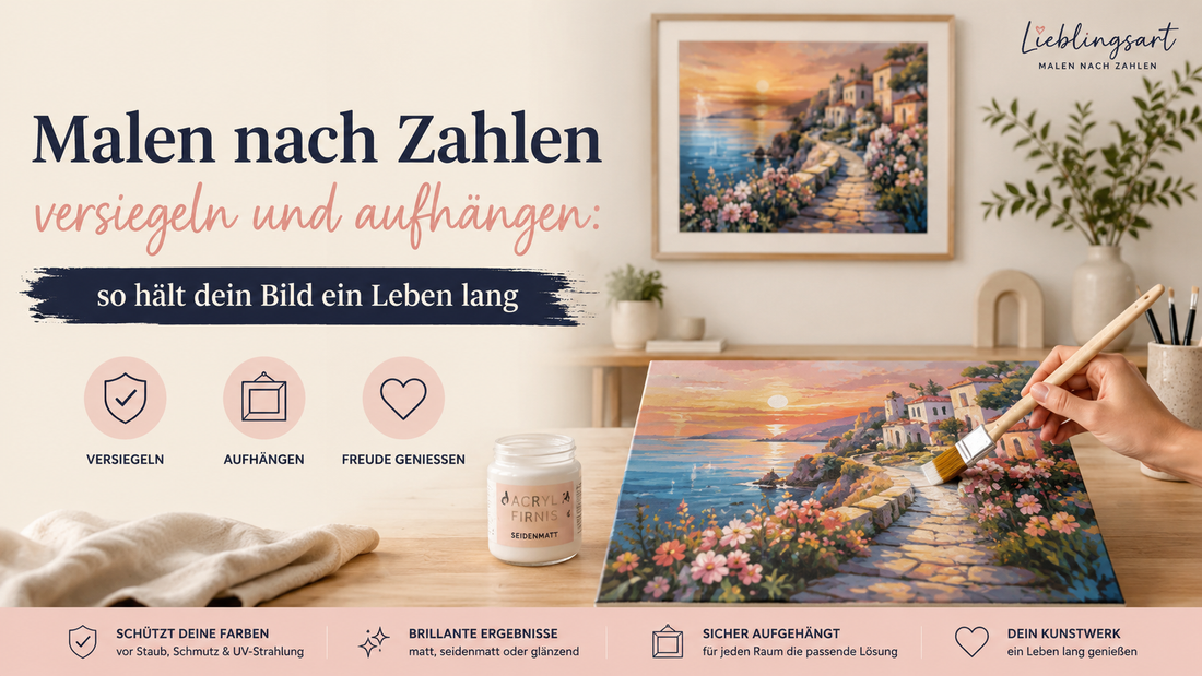 Malen nach Zahlen versiegeln und aufhängen: fertiges Acrylbild mit seidenmattem Lack schützen und dekorativ an der Wand präsentieren.